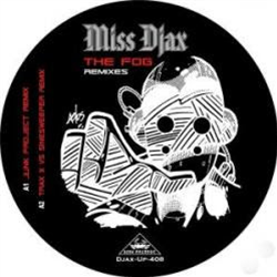 Miss Djax - The Fog Remixes - Djax-up beats Miss Djax - The Fog Remixes - Djax-up beats