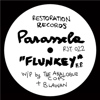 Parassela (a.k.a. Blawan and The Analogue Cops) - Flunkey EP - Restoration Parassela (a.k.a. Blawan and The Analogue Cops) - Flunkey EP - Restoration