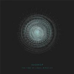 30drop - The Time Of Cruel Miracles (3 X LP) - 30drop Records 30drop - The Time Of Cruel Miracles (3 X LP) - 30drop Records