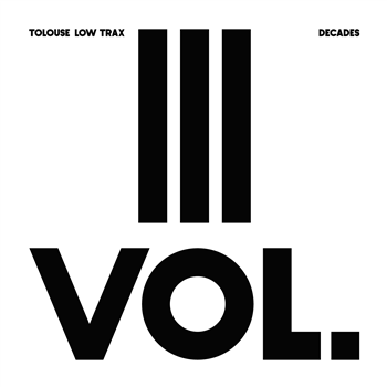 TOLOUSE LOW TRAX - DECADE VOL.3/3 - Antinote