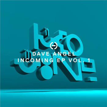Dave Angel - Incoming EP Vol. 1 - HALOCYAN RECORDS