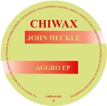 John Heckle - Aggro EP - Chiwax John Heckle - Aggro EP - Chiwax