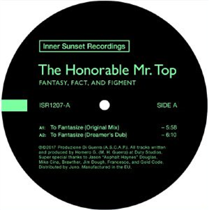 The HONORABLE MR TOP - Fantasy Fact & Figment - Inner Sunset The HONORABLE MR TOP - Fantasy Fact & Figment - Inner Sunset
