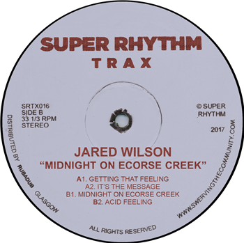 Jared Wilson - Midnight On Ecorse Creek - Super Rhythm Trax Jared Wilson - Midnight On Ecorse Creek - Super Rhythm Trax