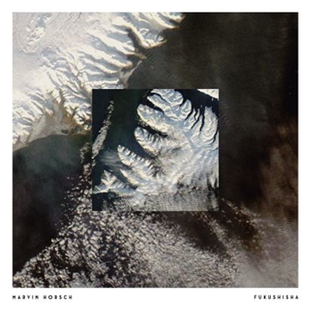 Marvin Horsch - Fukushisha EP - Film Marvin Horsch - Fukushisha EP - Film