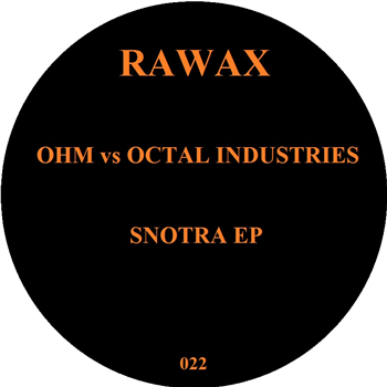 Ohm vs Octal Industries - Snotra EP - Rawax