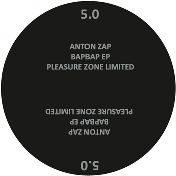 Anton Zap - Bapbap EP - PLEASURE ZONE