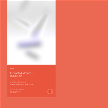 Exhausted Modern - Habitat EP (Frak remix) - Midlight Exhausted Modern - Habitat EP (Frak remix) - Midlight