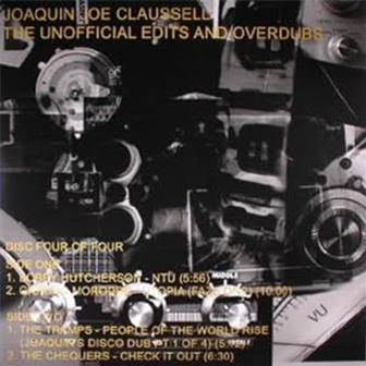 JOACQUIN "JOE" CLAUSSELL - THE UNOFFICIAL EDITS AND OVERDUBS (DISC FOUR OF FOUR) - Sacred Rhythm Music
