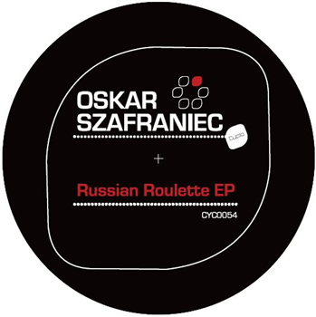 OSKAR SZAFRANIEC - Russian Roulette EP - CYCLO RECORDS