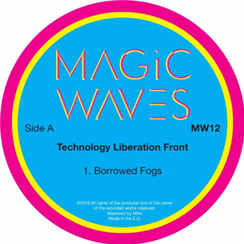 TECHNOLOGY LIBERATION FRONT - BORROWED FOGS - Magic Waves