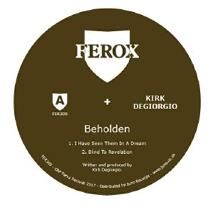 Kirk DEGIORGIO - Beholden - Ferox Kirk DEGIORGIO - Beholden - Ferox