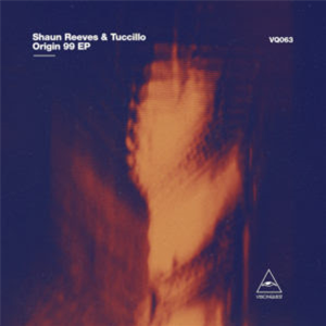 SHAUN REEVES & TUCCILLO - ORIGIN 99 EP - Visionquest SHAUN REEVES & TUCCILLO - ORIGIN 99 EP - Visionquest