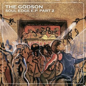 THE GODSON (RICK WILHITE) - SOUL EDGE EP PART 2 - Still Music