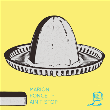 AIN’T STOP – MARION PONCET - IN THE BOX RECORDS