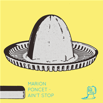 AIN’T STOP – MARION PONCET - IN THE BOX RECORDS AIN’T STOP – MARION PONCET - IN THE BOX RECORDS
