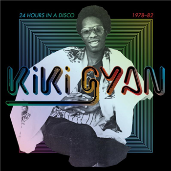 Kiki Gyan - 24 Hours In A Disco - Soundway Records