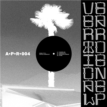 Aroma Pitch - Vertical Garden EP - Aroma Pitch Recordings