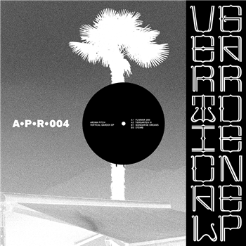 Aroma Pitch - Vertical Garden EP - Aroma Pitch Recordings Aroma Pitch - Vertical Garden EP - Aroma Pitch Recordings