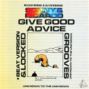 Willie Burns & DJ Overdose - Sonny and Ricardo Give Good Advice - Unknown To The Unknown