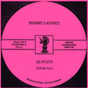 Sharif LAFFREY - Always (KHolio mix) - Discos Capablanca