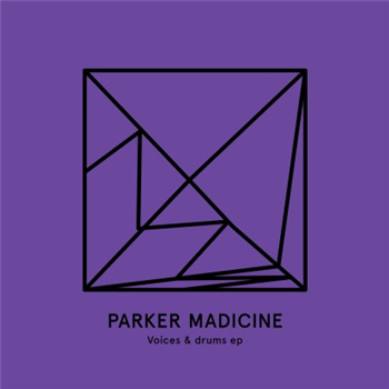 Parker Madicine - Voices & Drums - Heist Recordings