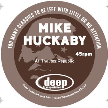 Mike Huckaby - Too many classics to be left with little or no attention - Deep Transportation