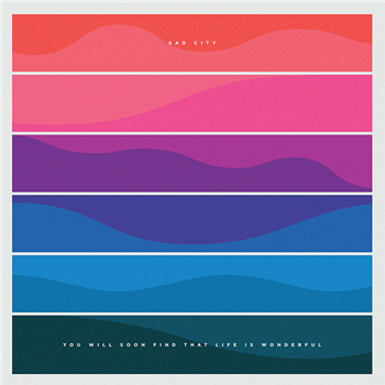 SAD CITY - YOU WILL SOON FIND THAT LIFE IS WONDERFUL - PHONICA RECORDS SPEICAL EDITIONS SAD CITY - YOU WILL SOON FIND THAT LIFE IS WONDERFUL - PHONICA RECORDS SPEICAL EDITIONS