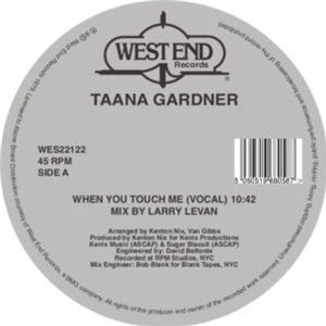 TAANA GARDNER - WHEN YOU TOUCH ME - WEST END