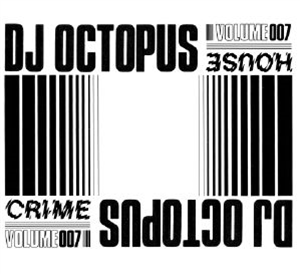 DJ OCTOPUS - House Crime Vol 7 - hOUSE cRIME