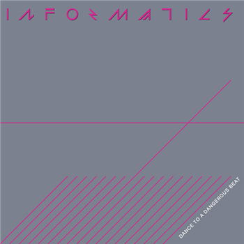 Informatics - Dance To A Dangerous Beat LP - Dark Entries