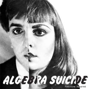 Algebra Suicide ?– Feminine Squared - Dark Entries