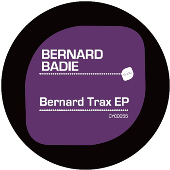 BERNARD BADIE – Bernard Trax EP - CYCLO RECORDS