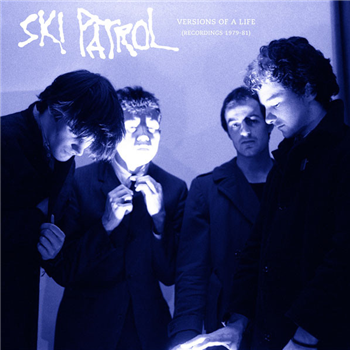 Ski Patrol ?– Versions Of A Life (Recordings 1979-81) - Dark Entries