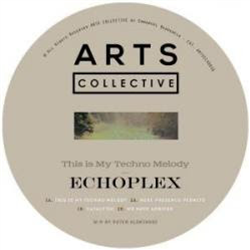 Echoplex - This Is My Techno Melody - ARTS