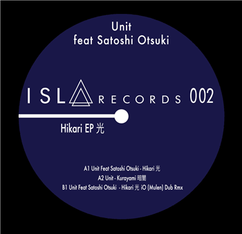 Unit feat. Satoshi Otsuki - Hikari EP - Isla Records