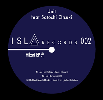 Unit feat. Satoshi Otsuki - Hikari EP - Isla Records Unit feat. Satoshi Otsuki - Hikari EP - Isla Records