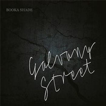 Booka Shade - Galvany Street - Blaufield Music