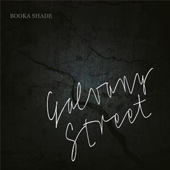 Booka Shade - Galvany Street - Blaufield Music Booka Shade - Galvany Street - Blaufield Music