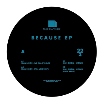 Sean Dixon - Because EP - Final Chapter Sean Dixon - Because EP - Final Chapter