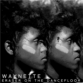 WAYNETTE - ERASER ON THE DANCEFLOOR - Supply Records