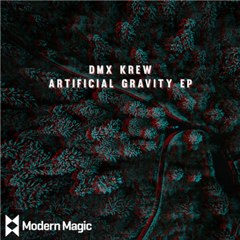 DMX Krew - Artificial Gravity EP - Modern Magic Records DMX Krew - Artificial Gravity EP - Modern Magic Records