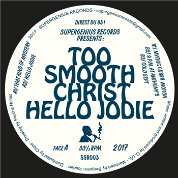 Too Smooth Christ - Hello Jodie - Supergenius Records