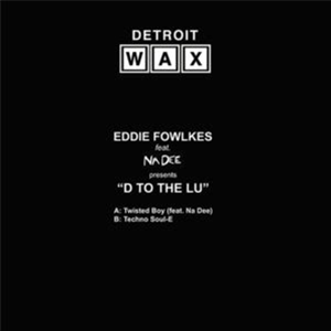EDDIE FOWLKES - D TO THE LU - Detroit Wax