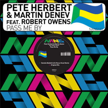 Pete Herbert & Martin Denev - Pass Me By (feat. Robert Owens) - Nang