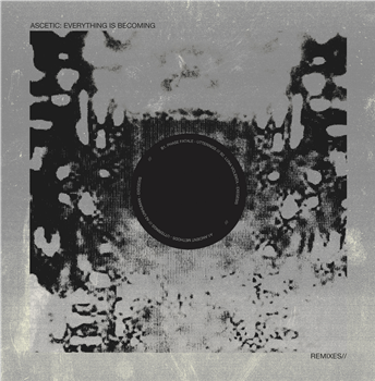 ASCETIC - EVERYTHING IS BECOMING REMIXES - INSTRUMENTS OF DISCIPLINE ASCETIC - EVERYTHING IS BECOMING REMIXES - INSTRUMENTS OF DISCIPLINE
