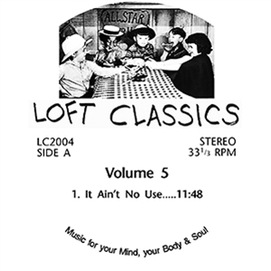 LOFT CLASSICS VOLUME FIVE - Loft Classics LOFT CLASSICS VOLUME FIVE - Loft Classics