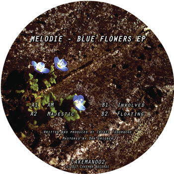Melodie - Blue Flowers EP - Cakeman Records
