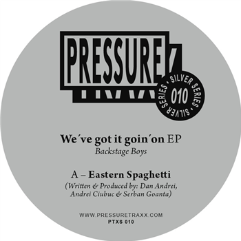 Backstage Boys - Weve got it goin on EP - pressure traxx silver series