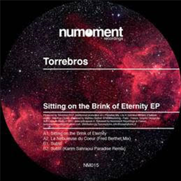 TORREBROS - SITTING ON THE BRINK OF ETERNITY EP - NUMOMENT RECORDINGS TORREBROS - SITTING ON THE BRINK OF ETERNITY EP - NUMOMENT RECORDINGS
